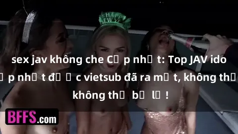 sex jav không che Cập nhật: Top JAV idol xinh đẹp nhất được vietsub đã ra mắt, không thể bỏ lỡ!