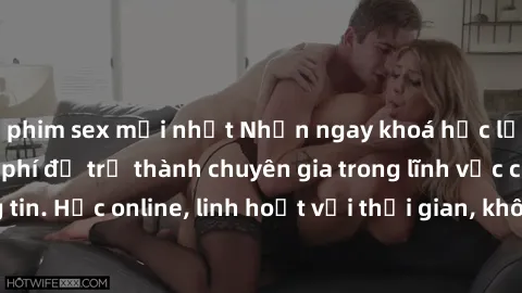 phim sex mới nhất Nhận ngay khoá học lập trình Java miễn phí để trở thành chuyên gia trong lĩnh vực công nghệ thông tin. Học online, linh hoạt với thời gian, không giới hạn địa điểm. Đăng ký ngay!