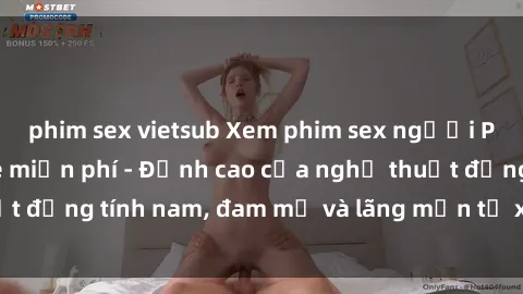 phim sex vietsub Xem phim sex người Pháp vietsub online miễn phí - Đỉnh cao của nghệ thuật đồng tính nam, đam mỹ và lãng mạn từ xứ sở hoa hồng!