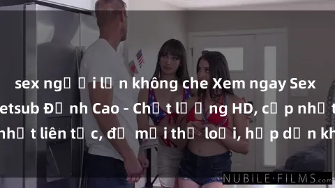 sex người lớn không che Xem ngay Sex Phim Hàn Quốc Vietsub Đỉnh Cao - Chất lượng HD, cập nhật liên tục, đủ mọi thể loại, hấp dẫn không thể bỏ qua!