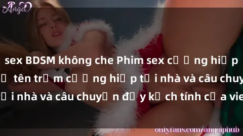 sex BDSM không che Phim sex cưỡng hiếp vietsub: Nữ sinh bị tên trộm cưỡng hiếp tại nhà và câu chuyện đầy kịch tính của vietsub