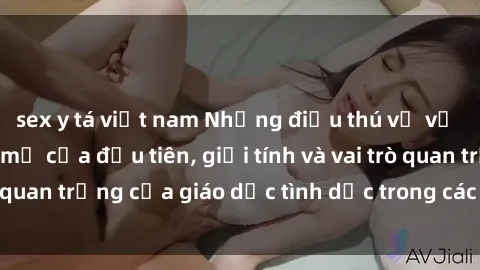 sex y tá việt nam Những điều thú vị về sex ở Bắc Âu: Sự mở cửa đầu tiên, giới tính và vai trò quan trọng của giáo dục tình dục trong các quốc gia này.