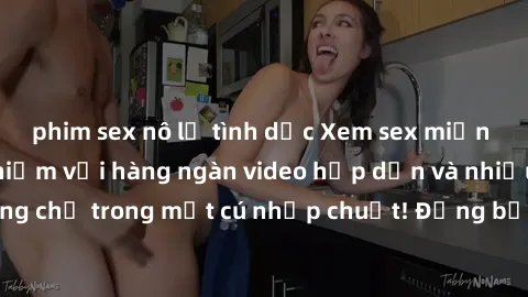 phim sex nô lệ tình dục Xem sex miễn phí: Cùng trải nghiệm với hàng ngàn video hấp dẫn và nhiều thể loại đa dạng chỉ trong một cú nhấp chuột! Đừng bỏ lỡ cơ hội thưởng thức tuyệt vời này ngay hôm nay!