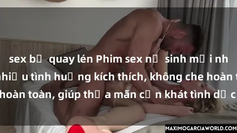 sex bị quay lén Phim sex nữ sinh mới nhất: Trải nghiệm nhiều tình huống kích thích, không che hoàn toàn, giúp thỏa mãn cơn khát tình dục của các bạn trẻ